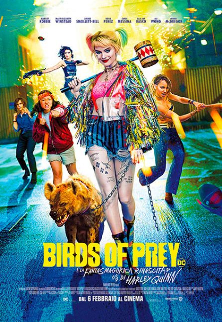 BIRDS OF PREY (E LA FANTASMAGORICA RINASCITA DI HARLEY QUINN)
